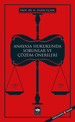 Anayasa Hukukunda Sorunlar ve Çözüm Önerileri - 1