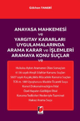 Anayasa Mahkemesi ve Yargıtay Kararları Uygulamalarında Arama Karar ve İşlemleri Aramaya Konu Suçlar - 1