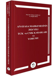 Anayasa Mahkemesinin 2024 Yılı TCK ve CMK Kararları ve Yorumu - Legem Yayınevi