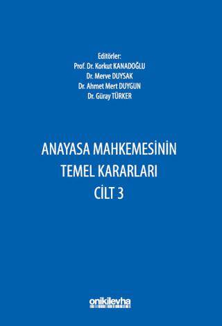 Anayasa Mahkemesinin Temel Kararları Cilt 3 - 1
