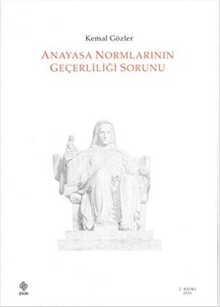 Anayasa Normlarının Geçerliliği Sorunu - 1