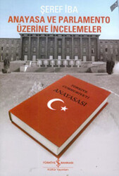 Anayasa ve Parlamento Üzerine İncelemeler - 1