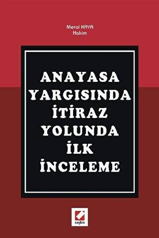 Anayasa Yargısında İtiraz Yolunda İlk İnceleme - 1