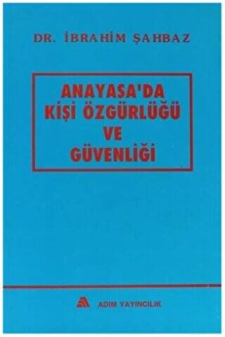 Anayasa`da Kişi Özgürlüğü ve Güvenliği - 1