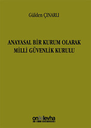 Anayasal Bir Kurum Olarak Milli Güvenlik Kurulu - 1