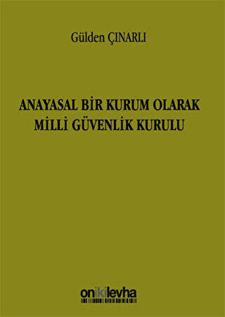 Anayasal Bir Kurum Olarak Milli Güvenlik Kurulu - 1