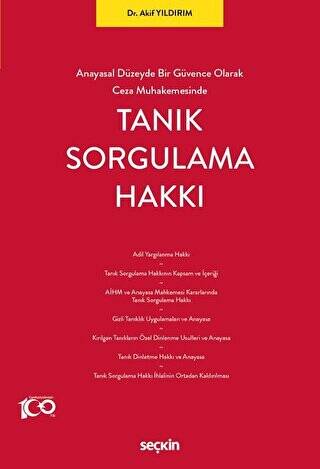 Anayasal Düzeyde Bir Güvence Olarak Ceza Muhakemesinde Tanık Sorgulama Hakkı - 1