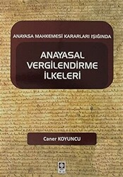 Anayasal Vergilendirme İlkeleri - Ekin Basım Yayın