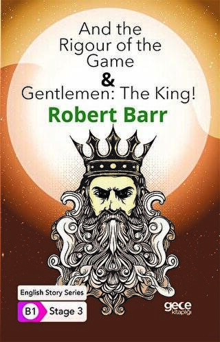 And the Rigour of the Game - Gentlemen: The King - İngilizce Hikayeler B1 Stage 3 - 1