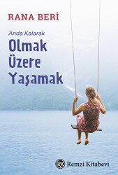 Anda Kalarak Olmak Üzere Yaşamak - 1