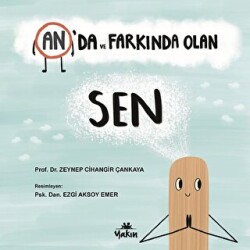 An’da ve Farkında Olan Sen - 1