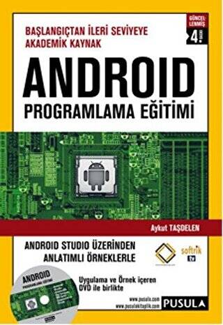 Android Programlama Eğitimi - Başlangıçtan İleri Seviyeye Akademik Kaynak - 1