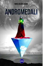Andromedalı Bir Dünya Dışı Karşılaşma - Aya Kitap