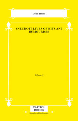 Anecdote Lives of Wits and Humourists - Capitol Books