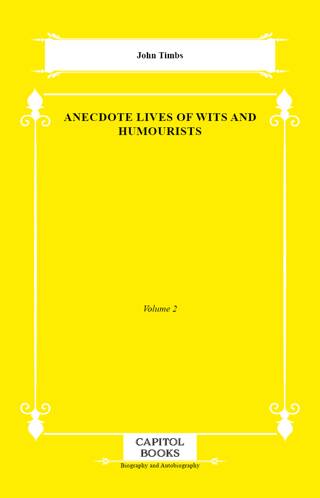 Anecdote Lives of Wits and Humourists - 1