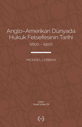 Anglo-Amerikan Dünyada Hukuk Felsefesinin Tarihi 1600-1900 - 1
