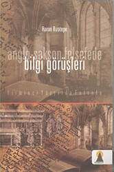 Anglo-Sakson Felsede Bilgi Görüşleri - 1