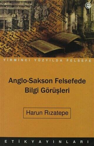 Anglo-Sakson Felsefede Bilgi Görüşleri - 1