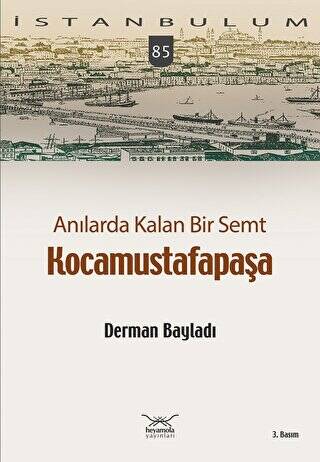 Anılarda Kalan Bir Semt Kocamustafapaşa - 1