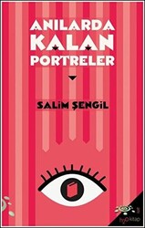 Anılarda Kalan Portreler - 1