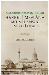 Anılarımda Yaşayan Dergah Hazreti Mevlana - 1