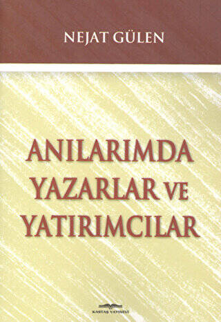 Anılarımda Yazarlar ve Yatırımcılar - 1