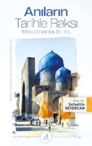 Anıların Tarihle Raksı -Türkistan`da Üç Yıl - 1