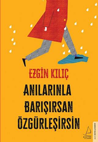 Anılarınla Barışırsan Özgürleşirsin - 1