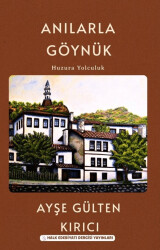 Anılarla Göynük- Huzura Yolculuk - 1