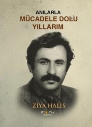 Anılarla Mücadele Dolu Yıllarım - 1