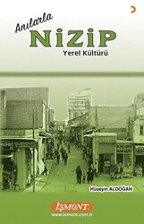 Anılarla Nizip Yerel Kültürü - 1