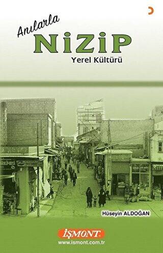 Anılarla Nizip Yerel Kültürü - 1