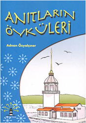 Anıtların Öyküleri - 1