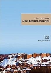 Anka Kentim Antep’im - 1