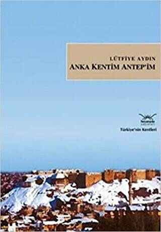 Anka Kentim Antep’im - 1