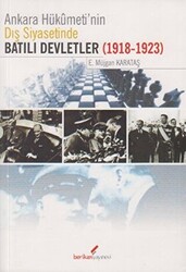 Ankara Hükümeti’nin Dış Siyasetinde Batılı Devletler 1918-1923 - 1