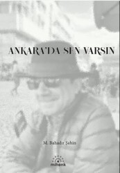 Ankara`da Sen Varsın - Mihenk Kitap