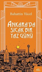 Ankara`da Sıcak Bir Yaz Günü - 1