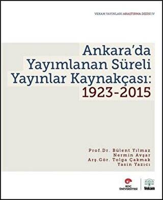 Ankara’da Yayımlanan Süreli Yayınlar Kaynakçası: 1923-2015 - 1