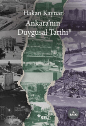 Ankara`nın Duygusal Tarihi - Sel Yayıncılık