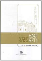 Ankara`nın Gönül Sultanı Hacı Bayram-ı Veli - 1