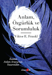 Anlam Özgürlük ve Sorumluluk - Okuyan Us Yayınları