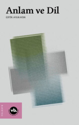 Anlam ve Dil - Vakıfbank Kültür Yayınları