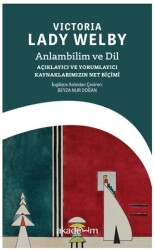 Anlambilim ve Dil: Açıklayıcı ve Yorumlayıcı Kaynaklarımızın Net Biçimi - Akademim Kitaplığı