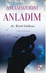 Anlamsızlığını Anladım - Az Kitap