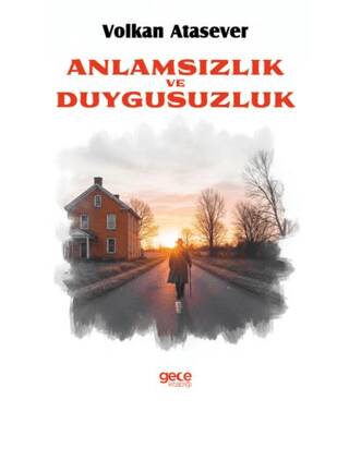 Anlamsızlık Ve Duygusuzluk - 1