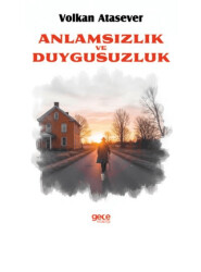 Anlamsızlık Ve Duygusuzluk - Gece Kitaplığı