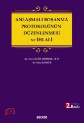 Anlaşmalı Boşanma Protokolünün Düzenlenmesi ve İhlali - 1