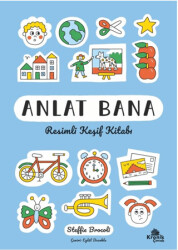 Anlat Bana: Resimli Keşif Kitabı - Kronik Çocuk