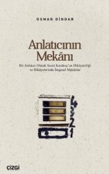 Anlatıcının Mekânı - Çizgi Kitabevi Yayınları